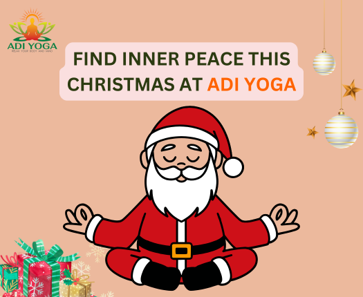 Find Inner Peace This Christmas at Adi Yoga