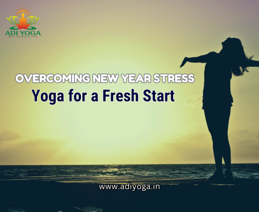 Overcoming New Year Stress: Yoga for a Fresh Start